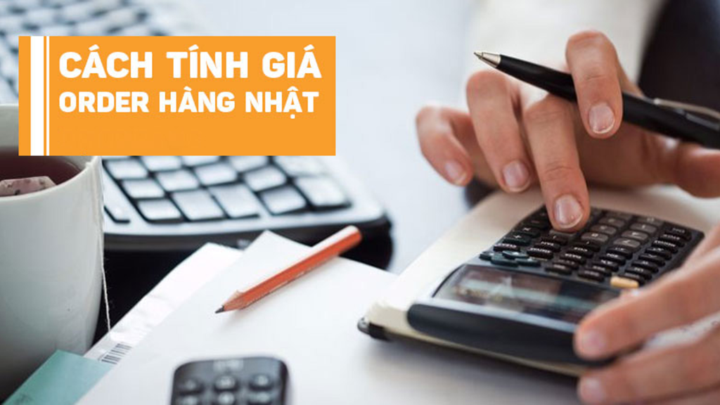 Cách tính tiền order hàng Nhật