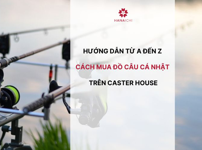 Đồ câu cá Nhật với chất lượng tuyệt vời là mơ ước của mọi “cần thủ”