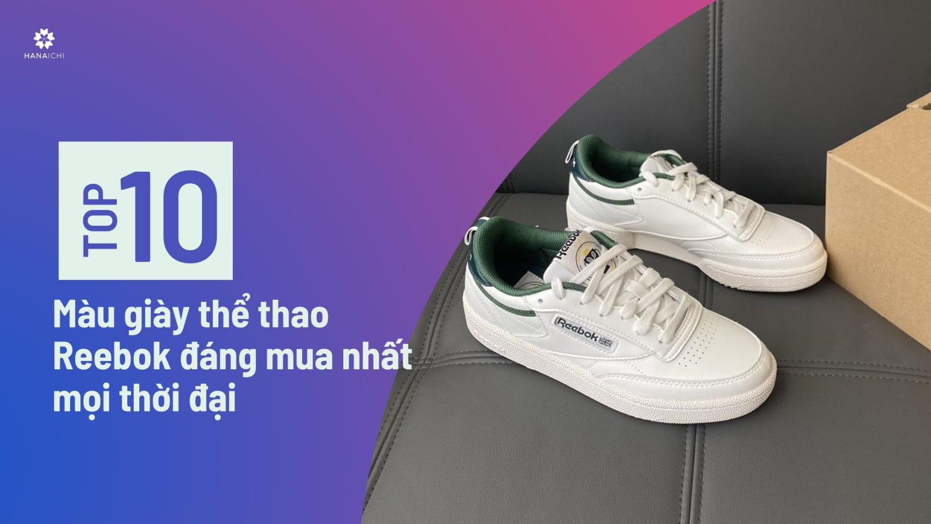 TOP 10 mẫu giày thể thao Reebok đáng mua nhất 2025
