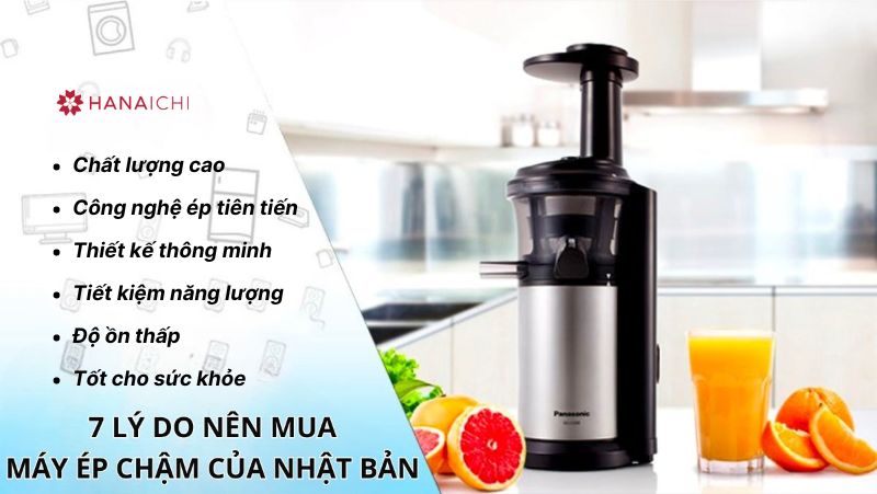 Máy ép chậm Nhật Bản được yêu thích bởi nhiều ưu điểm vượt trội